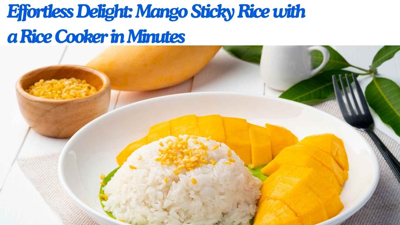 Mango Sticky Rice with a Rice Cooker