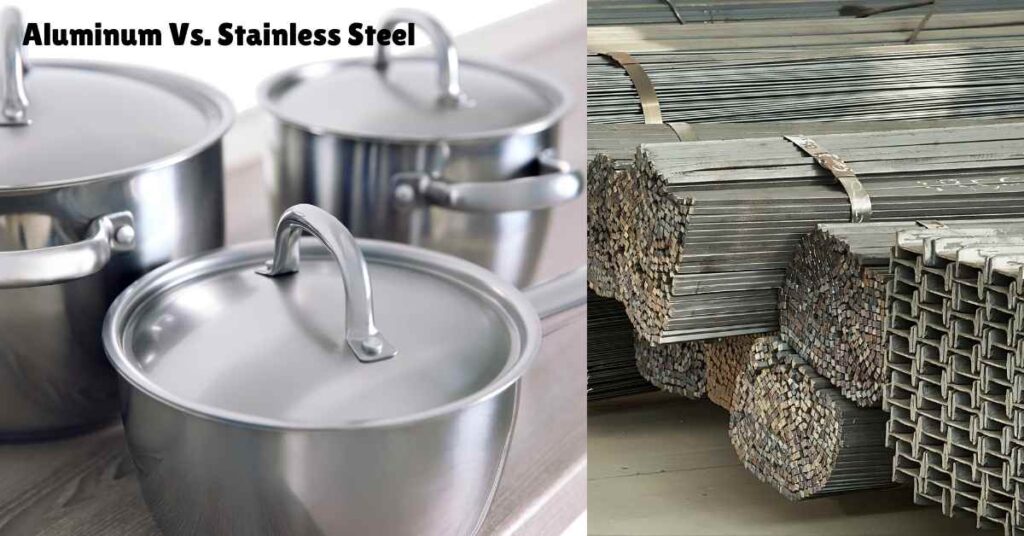 Aluminium Vs. Stainless Steel