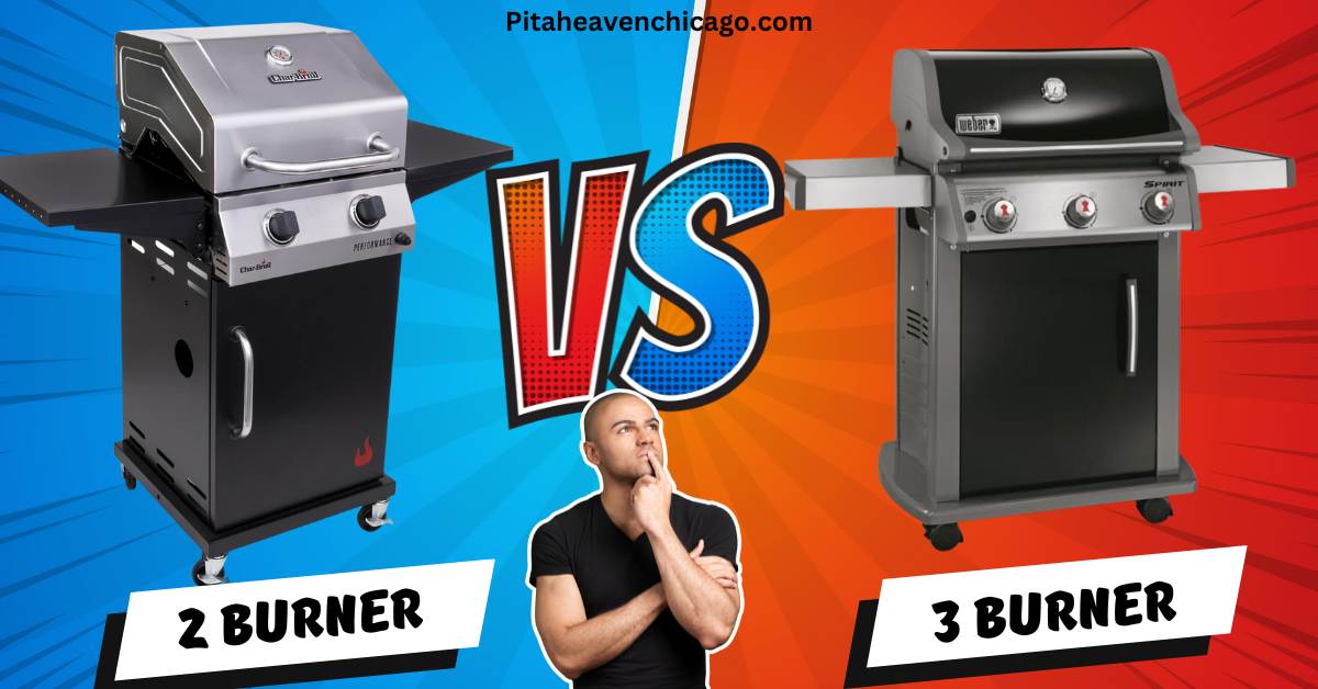 2 Burner Vs 3 Burner Grill: Which One is Best for Your BBQ?