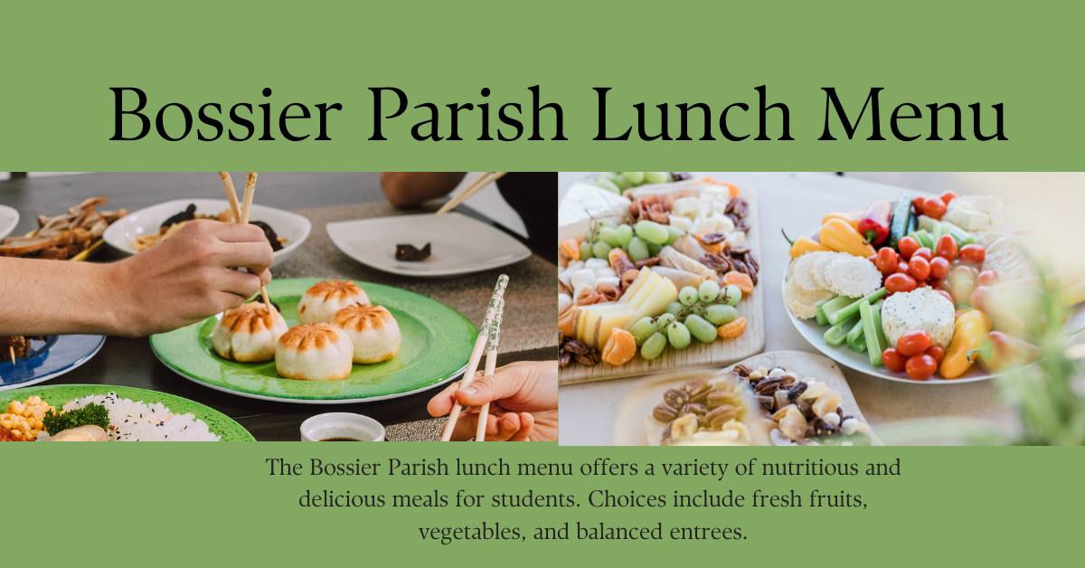 Bossier Parish Lunch Menu