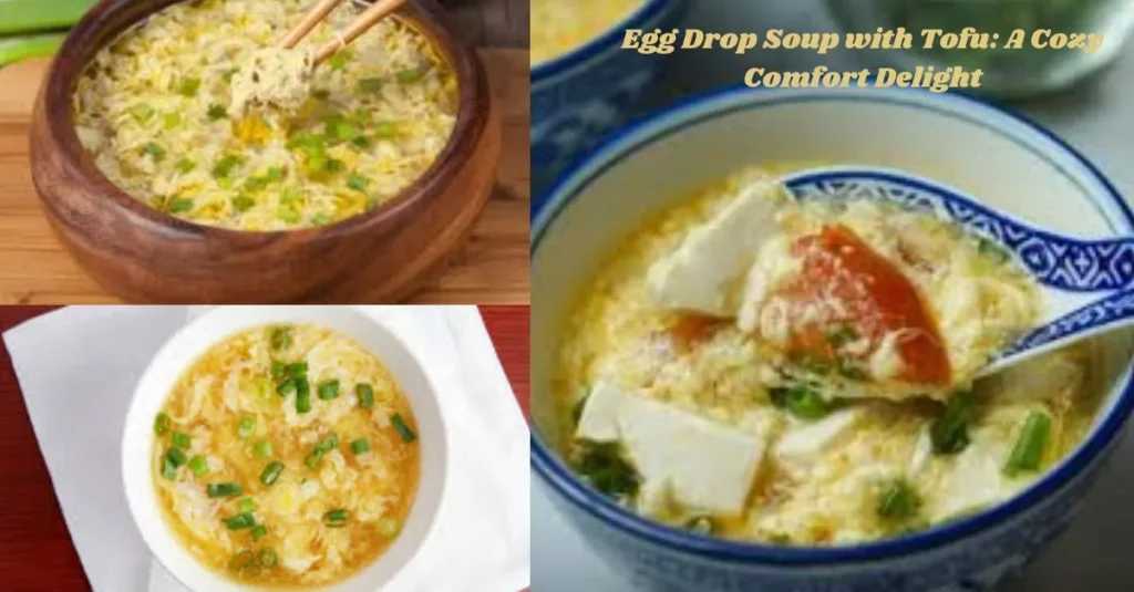 Egg drop soup with tofu: a cozy comfort delight