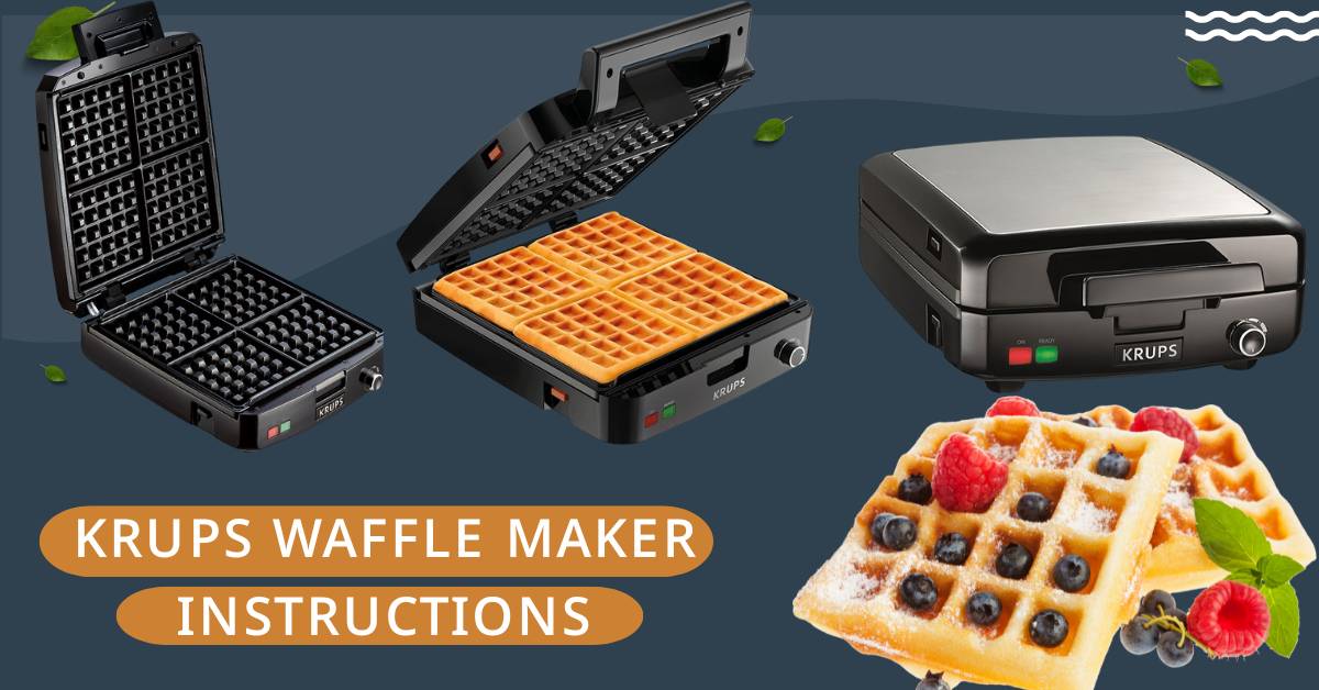 Krups Waffle Maker Instructions: Master Perfect Waffles